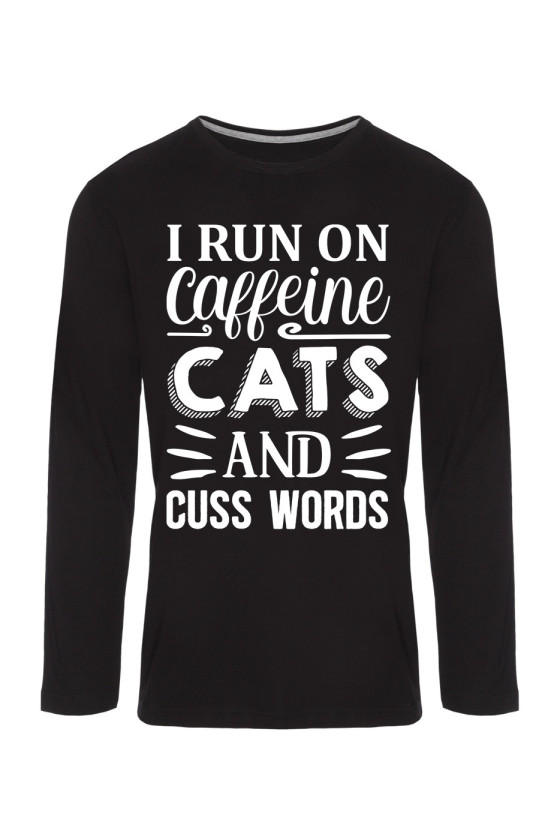 Koszulka Męska Longsleeve I Run On Caffeine, Cats And Cuss Words