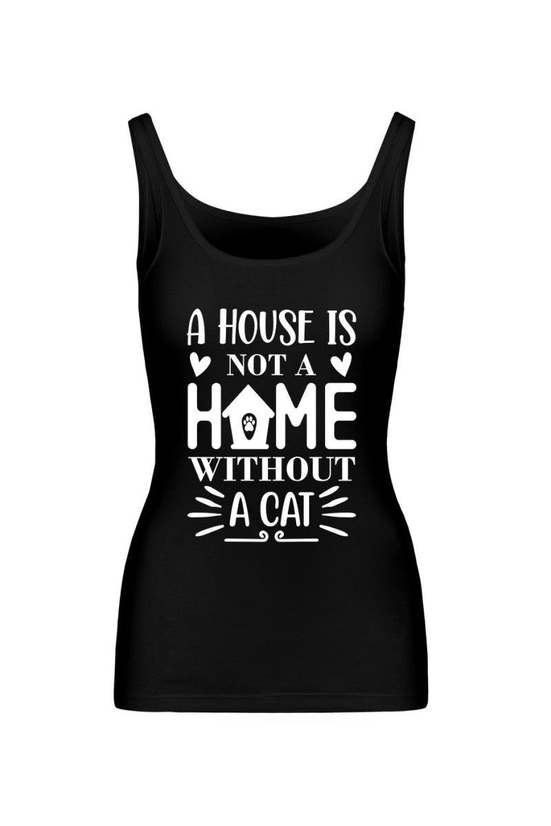 Koszulka Damska Tank Top A House Is Not A Home Without A Cat