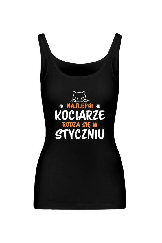 Koszulka Damska Tank Top Najlepsi Kociarze Rodzą się w Styczniu