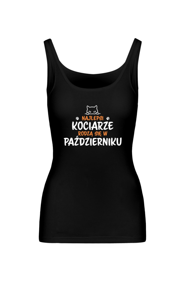 Koszulka Damska Tank Top Najlepsi Kociarze Rodzą się w Październiku