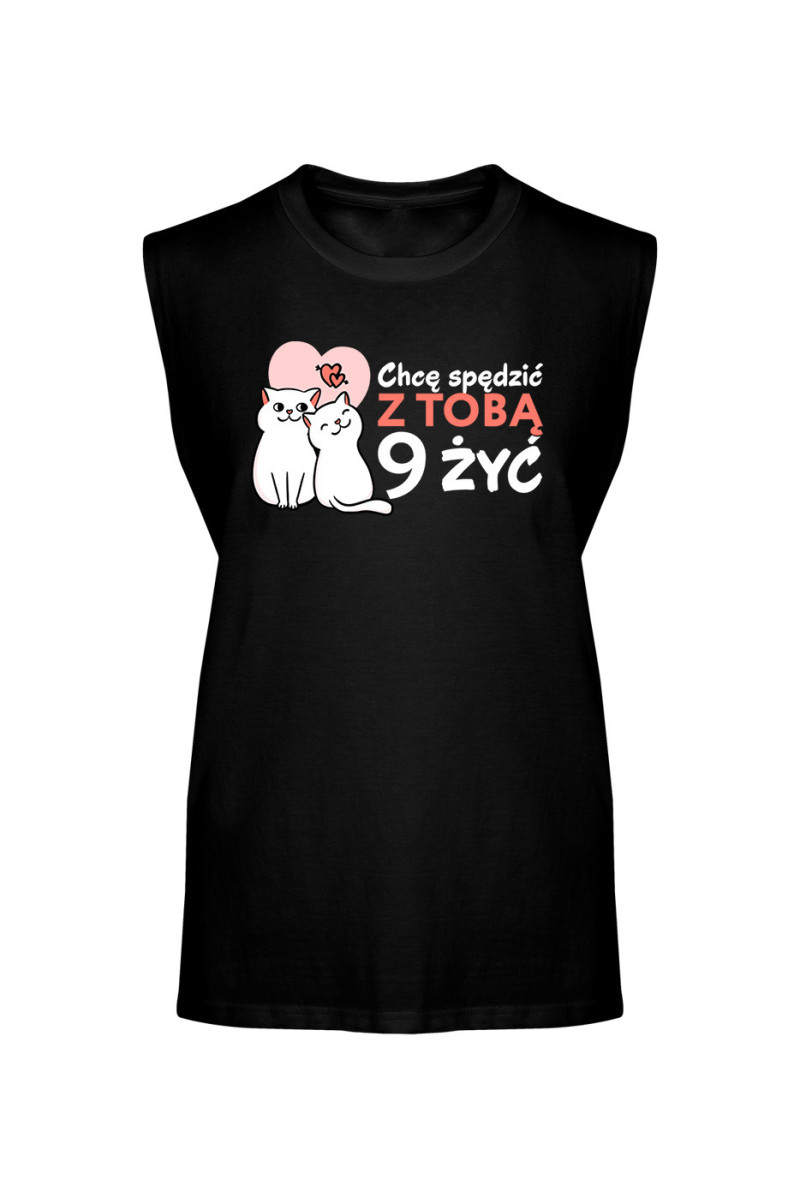 Koszulka Męska Tank Top Chcę Spędzić Z Tobą 9 Żyć