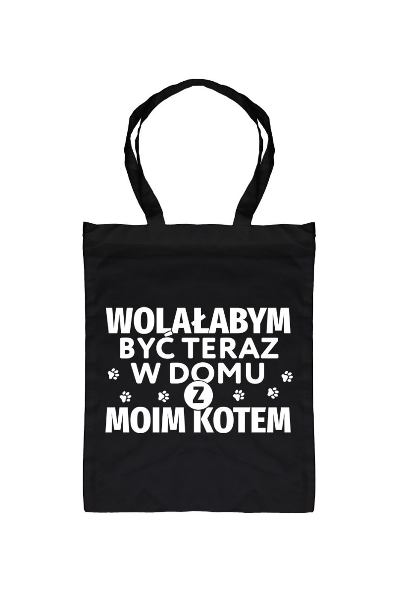 Torba Wolałabym Być Teraz W Domu Z Moim Kotem