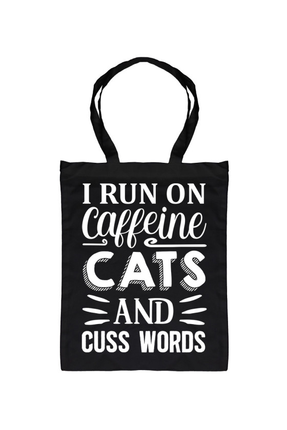 Torba I Run On Caffeine, Cats And Cuss Words