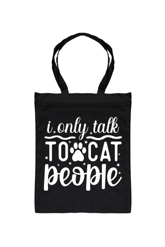 Torba I Only Talk To Cat People