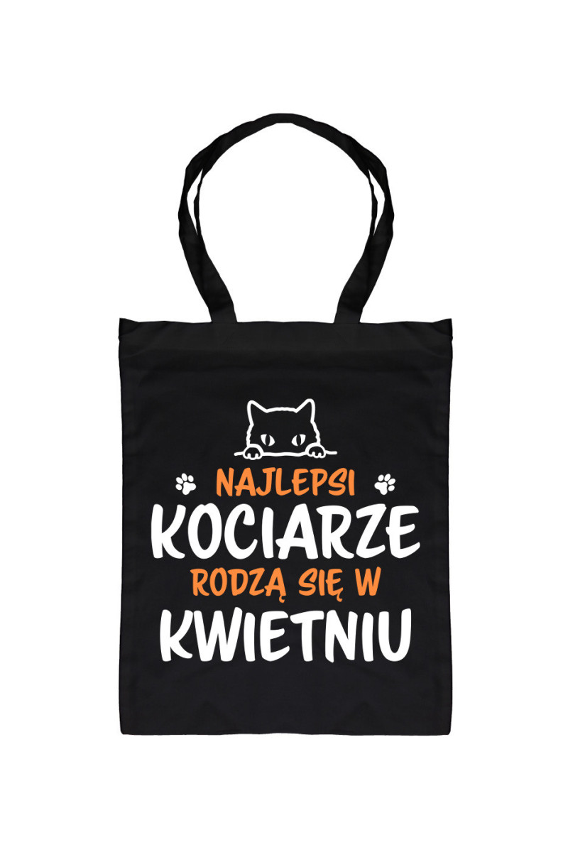 Torba Najlepsi Kociarze Rodzą się w Kwietniu