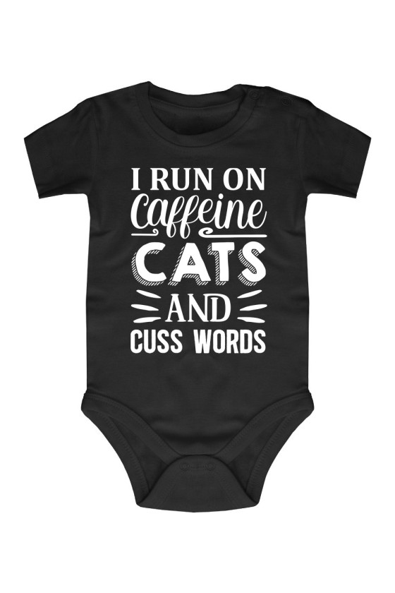 Body I Run On Caffeine, Cats And Cuss Words