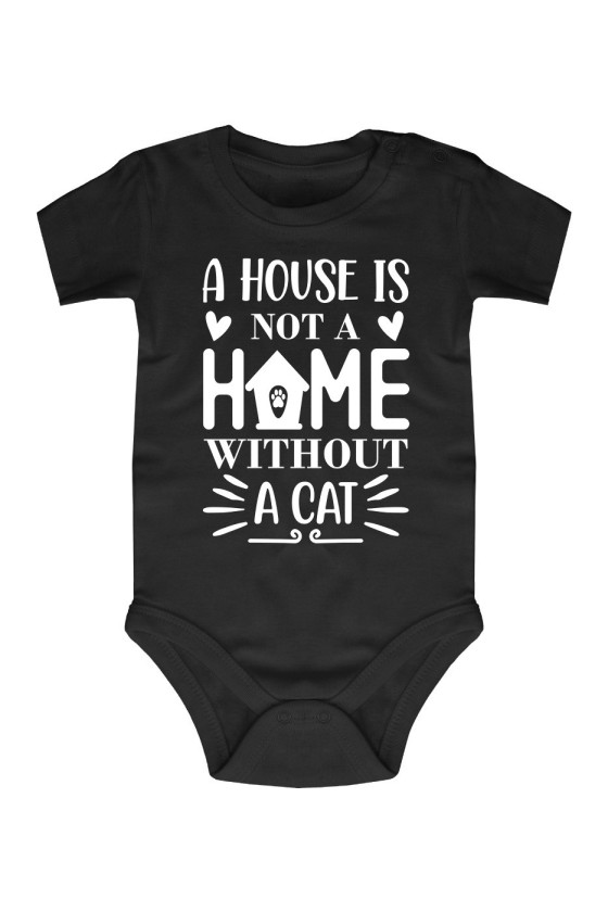 Body A House Is Not A Home Without A Cat