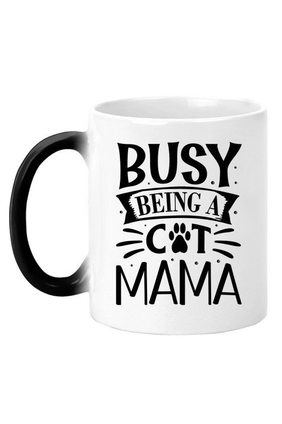 Kubek Magiczny Busy Being A Cat Mama