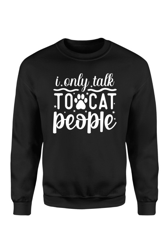 Bluza Damska Klasyczna I Only Talk To Cat People