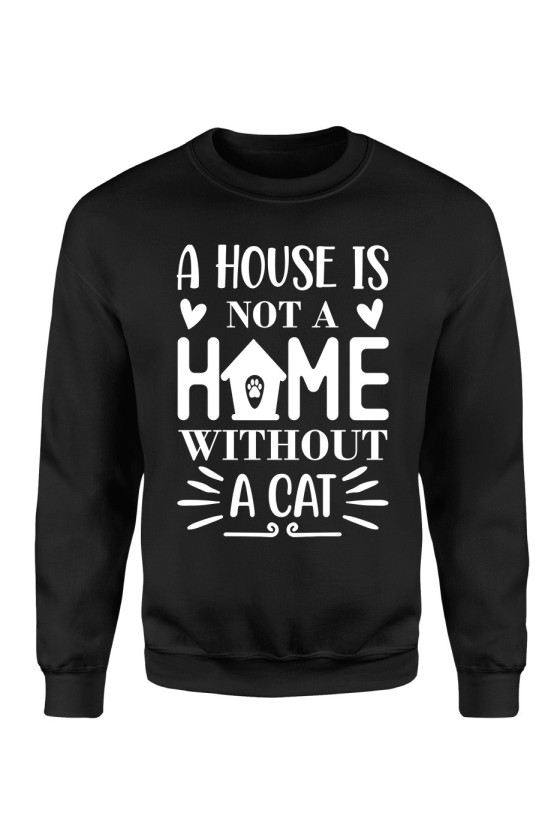 Bluza Damska Klasyczna A House Is Not A Home Without A Cat