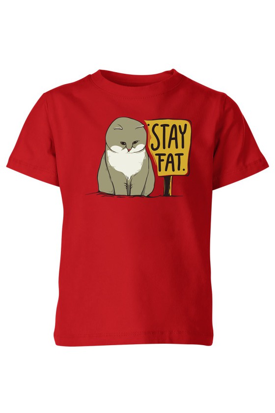 Koszulka Dziecięca Stay Fat