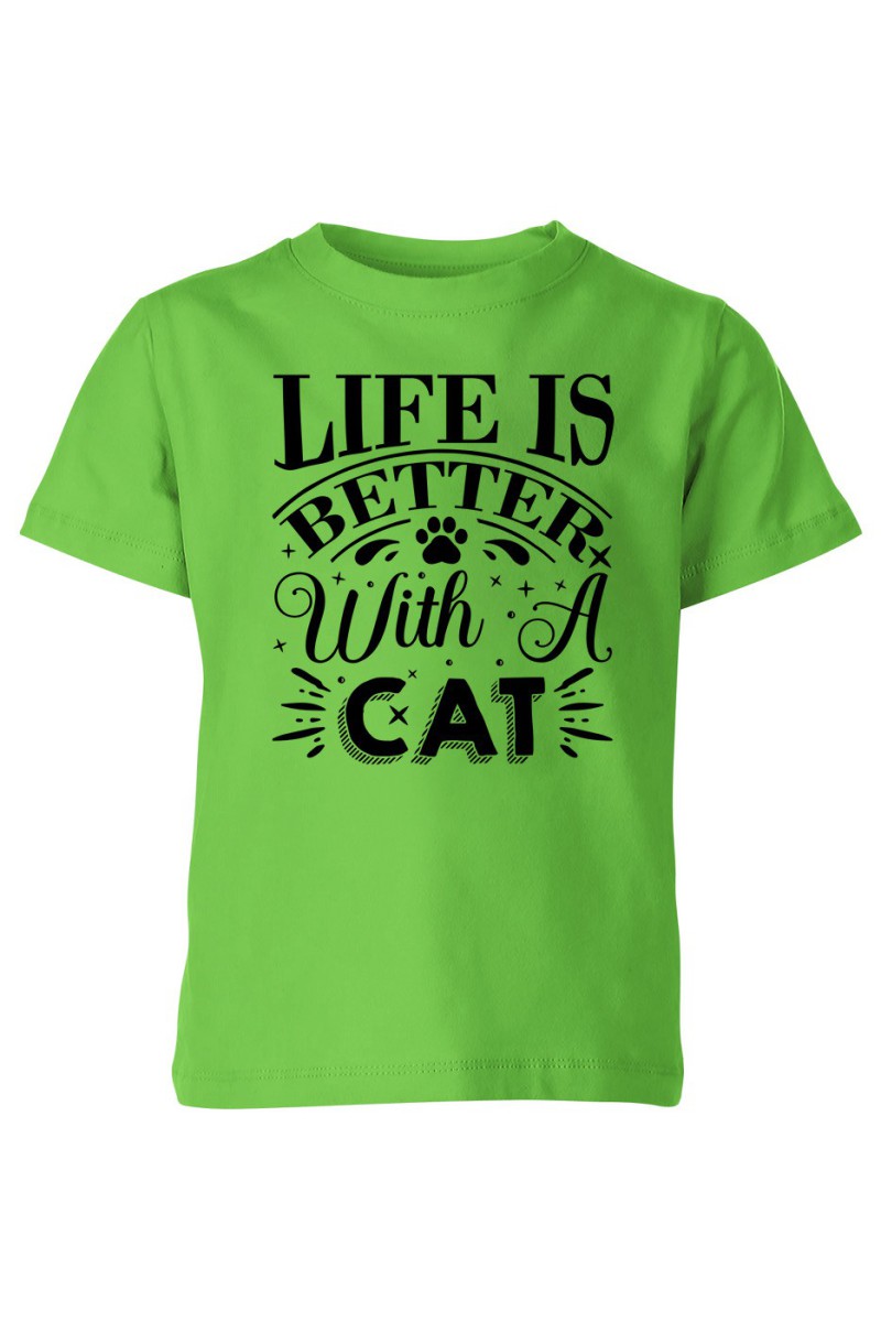 Koszulka Dziecięca Life Is Better With A Cat