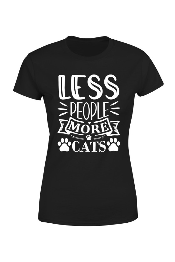 Koszulka Damska Less People More Cats