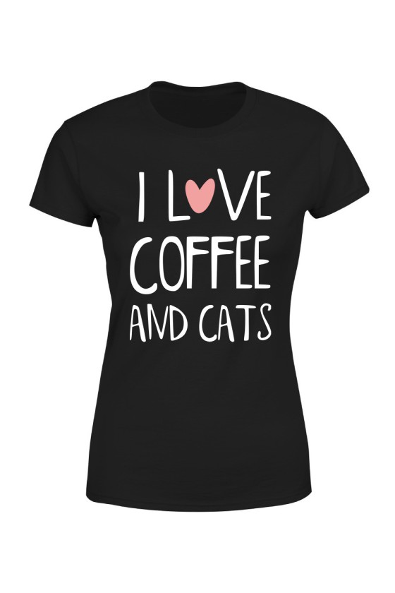 Koszulka Damska I Love Coffee And Cats
