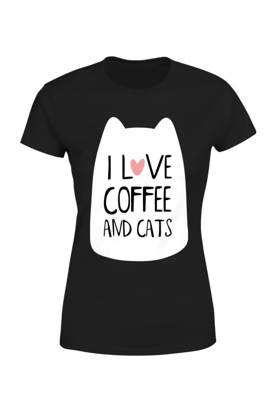 Koszulka Damska I Love Coffee And Cats II