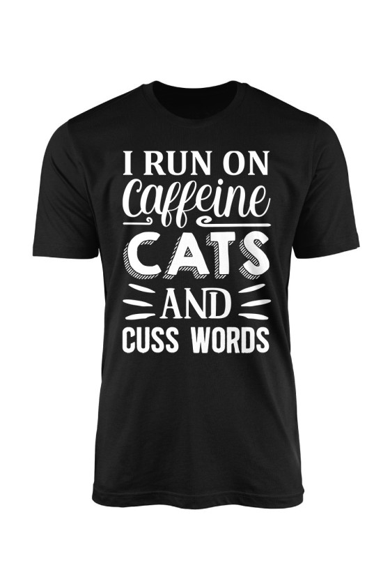 Koszulka Męska I Run On Caffeine, Cats And Cuss Words
